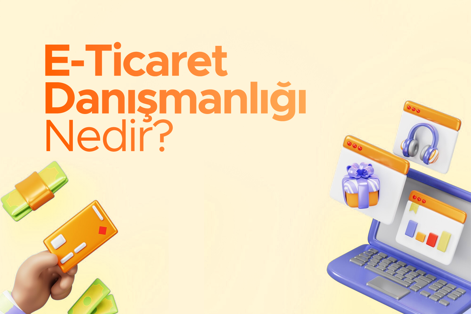 E-Ticaret Danışmanlığı Nedir